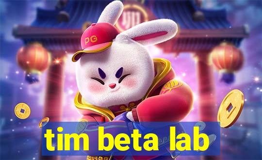 tim beta lab